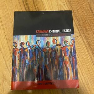 Canadian Criminal Justice A Primer Sixth Edition By Curt T. Griffiths